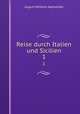 Reise durch Italien und Sicilien. 1, August Wilhelm Kephalides 