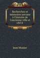 Recherches et memoires servans a l