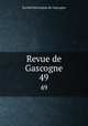 Revue de Gascogne. 49, 