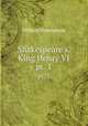Shakespeare`s.King Henry VI. pt. 1, Уильям Шекспир 