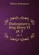 Shakespeare`s.King Henry VI. pt. 3, Уильям Шекспир 