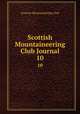Scottish Mountaineering Club Journal. 10, Scottish Mountaineering Club 
