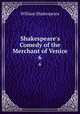 Shakespeare`s Comedy of the Merchant of Venice. 6, Уильям Шекспир 