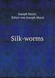 Silk-worms, Joseph Hazzi, Ritter von Joseph Hazzi 
