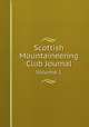 Scottish Mountaineering Club Journal. Volume 1, Joseph Gibson Scott 