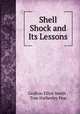 Shell Shock and Its Lessons, Grafton Elliot Smith , Tom Hatherley Pear 