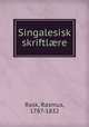 Singalesisk skriftl?re, Rask, Rasmus, 1787-1832 
