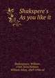 Shakspere`s As you like it, Shakespeare, William, 1564-1616,Neilson, William Allan, 1869-1946 ed 