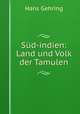 Sud-indien: Land und Volk der Tamulen, Hans Gehring 