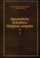 Smmtliche Schriften: Original-ausgabe. 1, Johann Jakob Wilhelm Heinse, Wilhelm Heinse 
