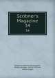 Scribner`s Magazine. 34, Edward Livermore Burlingame, Robert Bridges, Alfred Dashiell, Harlan Logan 