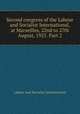 Second congress of the Labour and Socialist International, at Marseilles, 22nd to 27th August, 1925. Part 2, Labour and Socialist International 