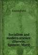 Socialism and modern science: (Darwin, Spencer, Marx), Enrico Ferri 