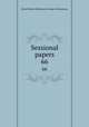 Sessional papers. 66, Great Britain Parliament. House of Commons 