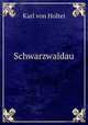 Schwarzwaldau, Karl von Holtei 