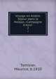 Voyage en Arabie. Sejour dans le Hedjaz.--Campagne d`Assir . 2, Tamisier, Maurice, b.1810 