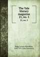 The Yale literary magazine. 21, no. 5, Bagg, Lyman Hotchkiss, 1846-1911,Yale University 