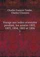 Voyage aux indes orientales pendant, les annes 1802, 1803, 1804, 1805 et 1806. 1, Charles Francois Tombe 