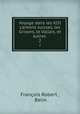 Voyage dans les XIII cantons suisses, les Grisons, le Vallais, et autres .. 2, Francois Robert 