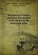 Voyages en France, pendant les annes 1787-88-89 et 90: entrepris plus .. 1, Arthur Young 