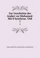 Zur Geschichte der Araber vor Muhamed: Mit 8 Synchron. TAB.. 1, Johann Jakob Otto August Ruhle von Lilienstern 
