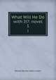 What Will He Do with It?: novel. 1, Edward Bulwer Lytton Lytton 