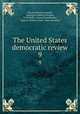 The United States democratic review. 9, Thomas Prentice Kettell, Making of America Project, D. W Holly, Conrad Swackhamer, Spencer Wallace Cone, Isaac Lawrence 