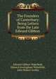 The Founders of Canterbury: Being Letters from the Late Edward Gibbon ., Edward Gibbon Wakefield, Edward Jerningham Wakefield , John Robert Godley 