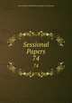 Sessional Papers. 74, Great Britain Parliament. House of Commons 