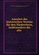 Annalen des historischen Vereins fur den Niederrhein, insbesondere die alte ., Historischer Verein fur den Niederrhein 