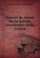 Sonetti de Anton Maria Salvini, accademico della Crusca, Anton Maria Salvini 