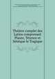 Theatre complet des Latins comprenant Plaute, Terence et Seneque le Tragique, Desire Nisard 