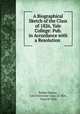 A Biographical Sketch of the Class of 1826, Yale College: Pub. in Accordance with a Resolution ., Selden Haines, Yale University Class of 1826 , Class of 1826 