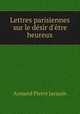 Lettres parisiennes sur le desir d