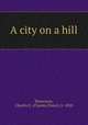 A city on a hill, Waterman, Charles E. (Charles Elmer), b. 1858 