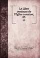 Le Liber censuum de l`glise romaine. Volume 3, Fabre, Paul, 1859-1899,Honorius III, Pope, d. 1227,Duchesne, L. (Louis), 1843-1922,Catholic Church 