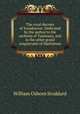 The royal decrees of Scanderoon. Dedicated by the author to the sachems of Tammany, and to the other grand magnorums of Manhattan, William Osborn Stoddard 