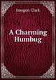A Charming Humbug, Imogen Clark 
