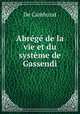 Abrege de la vie et du systeme de Gassendi, De Camburat 