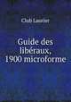 Guide des liberaux, 1900 microforme, Club Laurier 