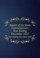 Report of the Bank Commissioners. Year Ending December 1855, Massachusetts. Bank Commissioners,Massachusetts. Bank Commissioners. Annual report of the Bank Commissioners 