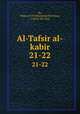 Al-Tafsir al-kabir. 21-22, Rz, Fakhr al-Dn Muammad ibn Umar, 1149 or 50-1210 