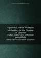 A pastoral to the Wesleyan Methodists in the Diocese of Lincoln. Talbot collection of British pamphlets, Wordsworth, Christopher, 1807-1885,Church of England. Diocese of Lincoln. Bishop (1868-1885 : Wordsworth) 