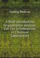 A Brief introduction to qualitative analysis: For Use in Instruction in Chemical Laboratories, Ludwig Medicus 