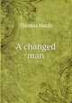 A changed man, Hardy Thomas 