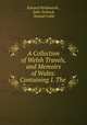 A Collection of Welsh Travels, and Memoirs of Wales: Containing I. The ., Edward Holdsworth , John Torbuck, Samuel Cobb 