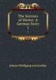 The Sorrows of Werter: A German Story. 1, Johann Wolfgang Goethe 