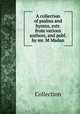 A collection of psalms and hymns, extr. from various authors, and publ. by mr. M Madan, Collection 