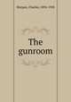 The gunroom, Morgan, Charles, 1894-1958 