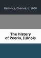 The history of Peoria, Illinois, Ballance, Charles, b. 1800 